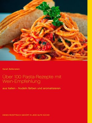cover image of Über 100 Pasta-Rezepte mit Wein-Empfehlung